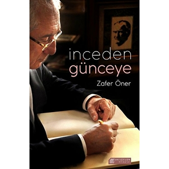 Inceden Günceye Zafer Öner