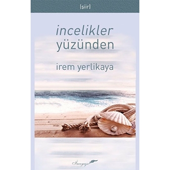 Incelikler Yüzünden