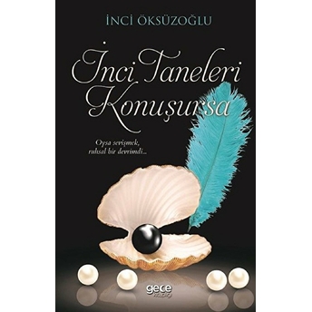 Inci Taneleri Konuşursa