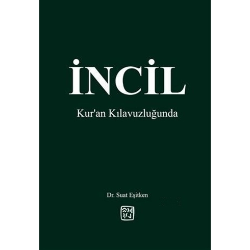 Incil – Kuran Kılavuzluğunda