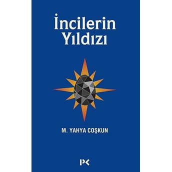 Incilerin Yıldızı M. Yahya Coşkun