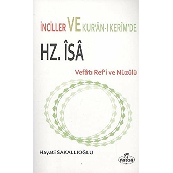 Inciller Ve Kur'An-I Kerim'De Hz. Isa Hayati Sakallıoğlu