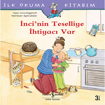 Inci'nin Teselliye Ihtiyacı Var-Ilk Okuma Kitabım Anna Wagenhoff