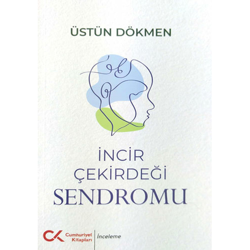 Incir Çekirdeği Sendromu - Üstün Dökmen