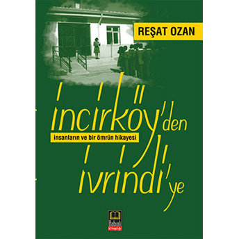 Incirköy'den Ivrindi'ye Reşat Ozan