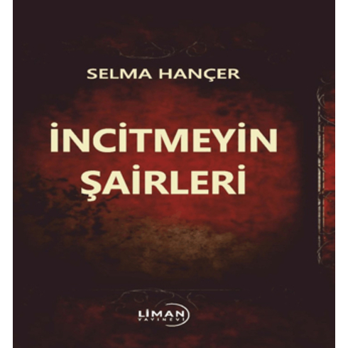 Incitmeyin Şairleri Selma Hançer