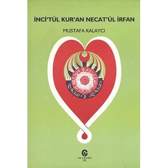Inci'tül Kur'an Necat'ül Irfan-Mustafa Kalaycı