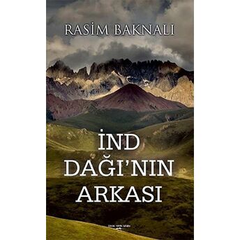 Ind Dağı'nın Arkası - Rasim Baknalı