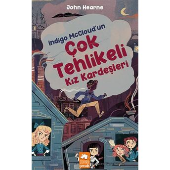 Indigo Mccloud’un Çok Tehlikeli Kız Kardeşleri John Hearne