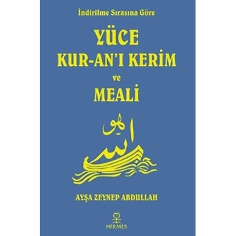 Indirilme Sırasına Göre Yüce Kur-An’ı Kerim Ve Meali Kolektif