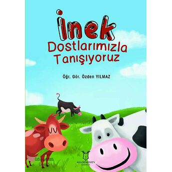 Inek Dostlarımızla Tanışıyoruz Özden Yılmaz