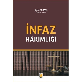 Infaz Hakimliği Çetin Akkaya