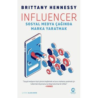 Influencer: Sosyal Medya Çağında Marka Yaratmak Brittany Hennessy