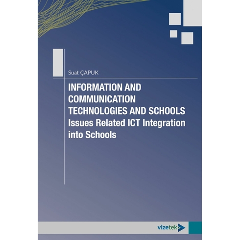 Information And Communication Technologies And Schools Suat Çapuk