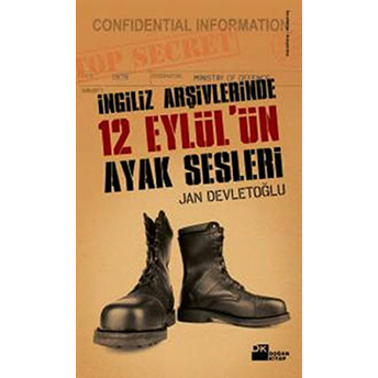 Ingiliz Arşivlerinde 12 Eylül’ün Ayak Sesleri Jan Devletoğlu