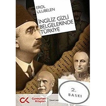 Ingiliz Gizli Belgelerinde Türkiye Erol Ulubelen