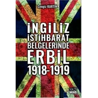 Ingiliz Istihbarat Belgelerinde Erbil 1918 - 1919 Cengiz Kartın