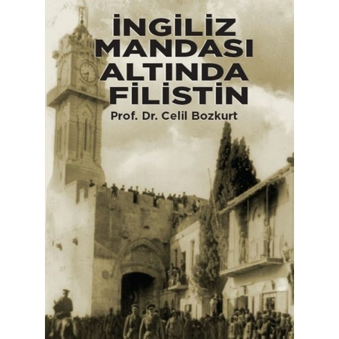 Ingiliz Mandası Altında Filistin (1920-1939) Prof.dr. Celil Bozkurt