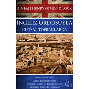 Ingiliz Ordusuyla Kutsal Topraklarda Henry Osmond Lock