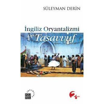 Ingiliz Oryantalizmi Ve Tasavvuf Süleyman Derin