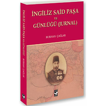 Ingiliz Said Paşa Ve Günlüğü (Jurnal)