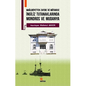 Ingiliz Tutanaklarında Mondros Ve Mudanya