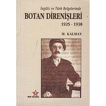 Ingiliz Ve Türk Belgelerinde Botan Direnişleri M. Kalman