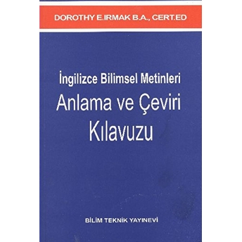 Ingilizce Bilimsel Metinleri Anlama Ve Çeviri Kılavuzu - Dorothy E. Irmak