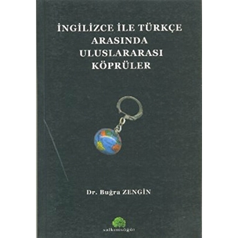 Ingilizce Ile Türkçe Arasında Uluslararası Köprüler Buğra Zengin