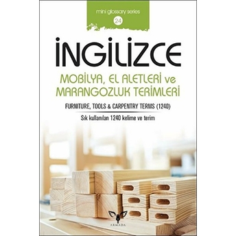 Ingilizce Mobilya, El Aletleri Ve Marangozluk Terimleri - Mahmut Sami Akgün