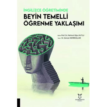 Ingilizce Öğretiminde Beyin Temelli Öğrenme Yaklaşımı Gürcan Demirogları