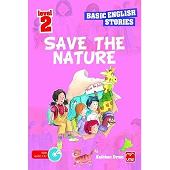 Ingilizce Öyküler Save The Nature Level 2 (5 Stories In This Book) Kathban Evren