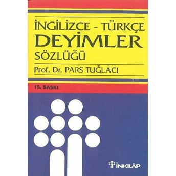 Ingilizce - Türkçe Deyimler Sözlüğü Pars Tuğlacı