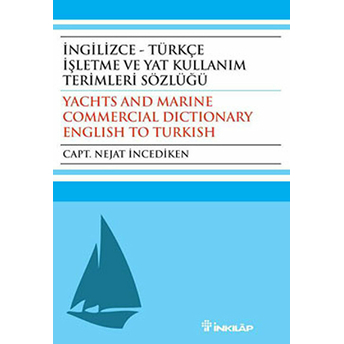 Ingilizce - Türkçe Işletme Ve Yat Kullanım Terimleri Sözlüğü Nejat Incediken