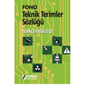 Ingilizce / Türkçe Teknik Terimler Sözlüğü Kolektif