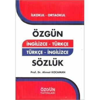 Ingilizce - Türkçe Türkçe - Ingilizce Sözlük Ahmet Kocaman