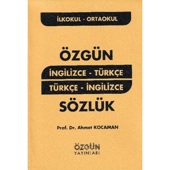 Ingilizce - Türkçe Türkçe - Ingilizce Sözlük Ahmet Kocaman