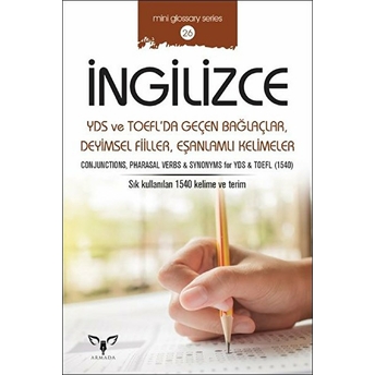 Ingilizce Yds Ve Toefl’da Geçen Bağlaçlar, Deyimsel Fiiller, Eşanlamlı Kelimeler - Mahmut Sami Akgün