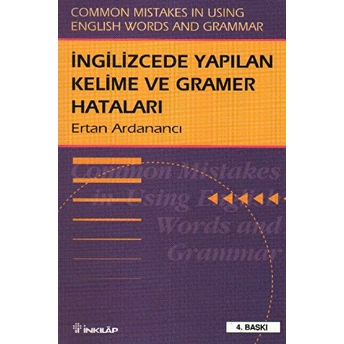 Ingilizce'de Yapılan Kelime Ve Gramer Hataları Common Mistakes In Using English Words And Grammar Ertan Ardanancı