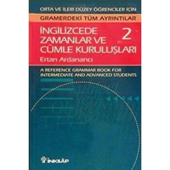 Ingilizcede Zamanlar Ve Cümle Kuruluşları 2.Cilt Ertan Ardanancı