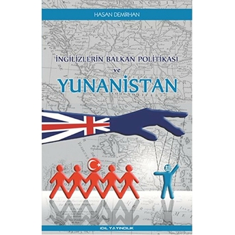 Ingilizlerin Balkan Politikası Ve Yunanistan Hasan Demirhan