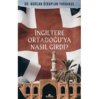 Ingiltere Ortadoğuya Nasıl Girdi ?