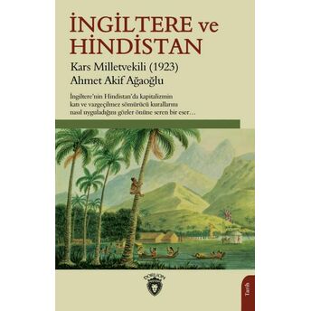 Ingiltere Ve Hindistan Ahmet Akif Ağaoğlu