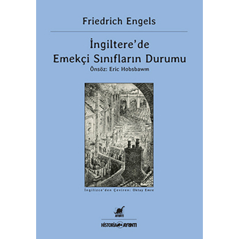 Ingiltere'de Emekçi Sınıfların Durumu Friedrich Engels