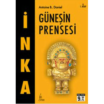 Inka- I Güneşin Prensesi (Cep Boy) Antoine B. Daniel