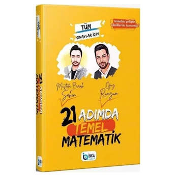 Inka Uzem Yayınları Kpss Dgs Ales Ayt Tyt 21 Adımda Temel Matematik Mustafa Burak Şahin