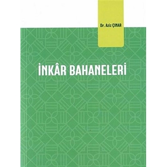 Inkar Bahaneleri Aziz Çınar