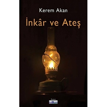 Inkar Ve Ateş Kerem Akan