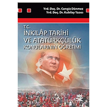 Inkılap Tarihi Ve Atatürkçülük Konularının Öğretimi - Cengiz Dönmez