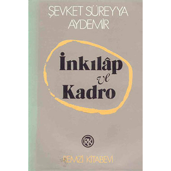 Inkılap Ve Kadro Şevket Süreyya Aydemir